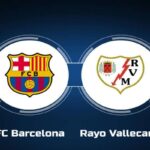 Barcelona vs Rayo Vallecano - Soi Kèo 03h00 18/02/2025