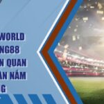 Soi Kèo World Cup BONG88 Thông Tin Quan Trọng Cần Nắm Vững